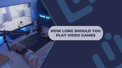 How Long Should You Play Video Games?